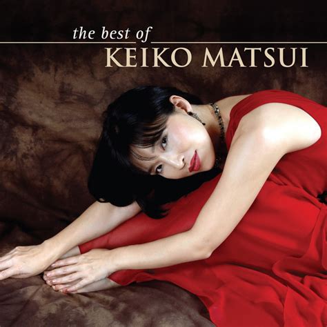 The Best Of Compilation By Keiko Matsui Spotify