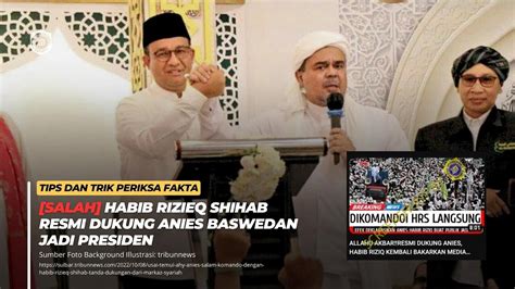 Salah Habib Rizieq Shihab Resmi Dukung Anies Baswedan Jadi Presiden