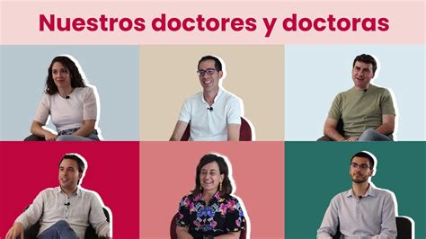 Conoce La Experiencia De Algunos De Nuestros Doctores Y Doctoras Youtube