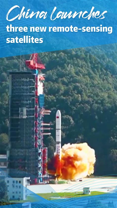 China Launches Three New Remote Sensing Satellites Cgtn