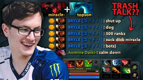 When Miracle And Topson Meet This Trash Talker In Ranked Dota Youtube