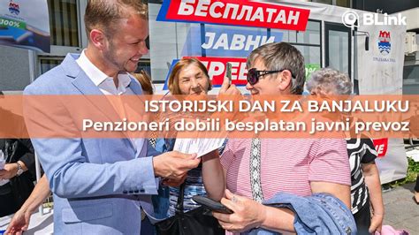 Istorijski Dan Za Banjaluku Penzioneri Dobili Besplatan Javni Prevoz