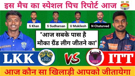 LKK VS ITT DREAM11 LKK VS ITT TODAY MATCH PREDICTION LKK VS ITT