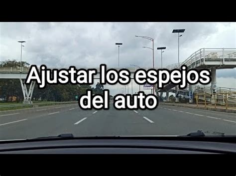 Como Ajustar Los Espejos De Un Auto Youtube