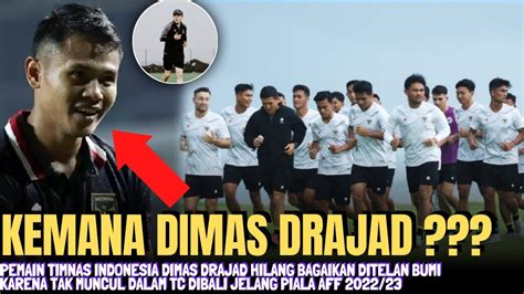 Dimas Drajad Hilang Misterius Saat Timnas Indonesia Gelar TC Di Bali