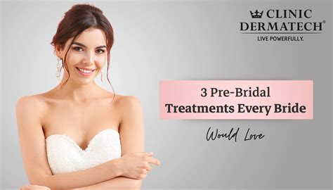 3 Pre Bridal Treatments Every Bride Would Love