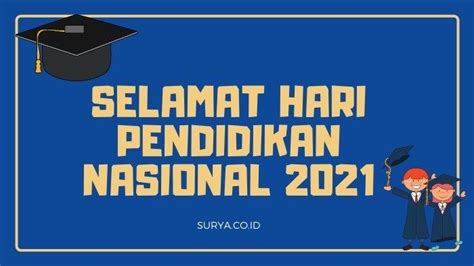 20 Ucapan Hari Pendidikan 2 Mei 2021 Serentak Bergerak Wujudkan Merdeka