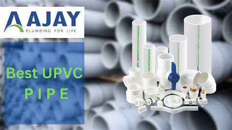 Best UPVC Pipes For Plumbing In India AJAY Pipes PPT