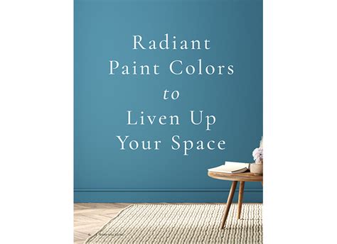 Radiant Paint Colors To Liven Up Your Space Wom Magazine