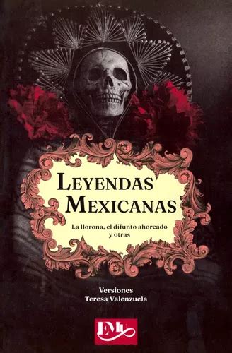 Leyendas Mexicanas La Llorona El Difunto Ahorcado Y Otras En Venta En