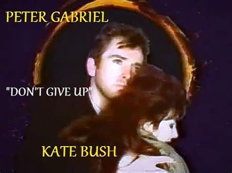 Hq Peter Gabriel Kate Bush Don T Give Up Best Version High