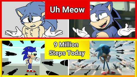 Sonic Movie Uh Meow 9 Million Steps Today Youtube