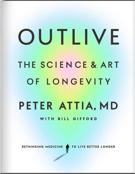 Outlive The Science Art Of Longevity New Book By Peter Attia