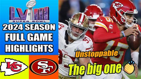 Chiefs vs. 49ers Super Bowl LVIII FULL GAME Highlights | 2024 NFL Super ...