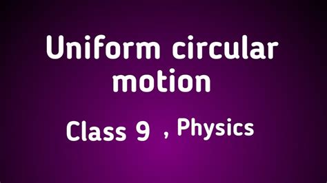 Uniform Circular Motion Class 9 Physics Youtube