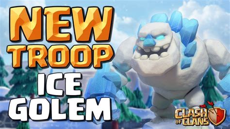 Ice Golem Explained New Troop In Clash Of Clans Coc Update December 2018 Youtube