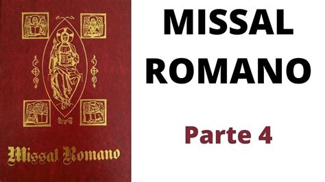 Conhecendo o Missal Romano Parte 4 Instrução Geral do Missal Romano