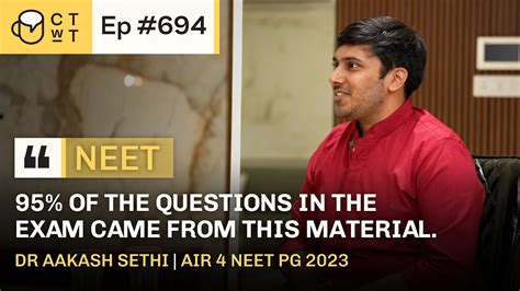 CTwT E694 AIR 4 NEET PG 2023 Topper Dr Aakash Sethi 1st Attempt