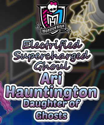 Monster High: Electrified Supercharged Ghoul Ari Hauntington (Daughter ...