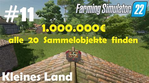 LS22 Kleines Land 11 Alle 20 Sammelobjekte Finden 1 000 000