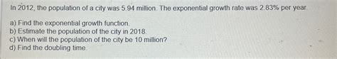 Solved In 2012 The Population Of A City Was 5 94 Million Chegg