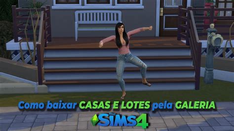 Como Baixar Casas E Lotes Pela Galeria Do Jogo The Sims Youtube