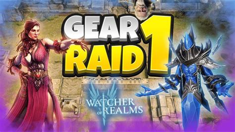 Gear Raid Guide Teams Heroes Positioning Watcher Of Realms