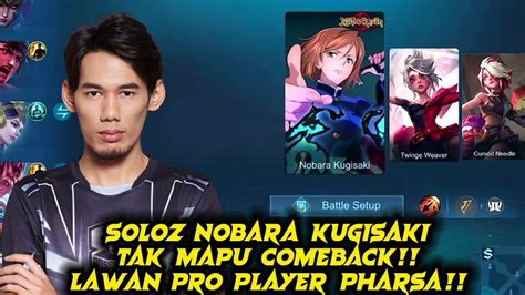 Soloz Nobara Kugisaki Tak Mapu Comeback Lawan Pro Player Pharsa