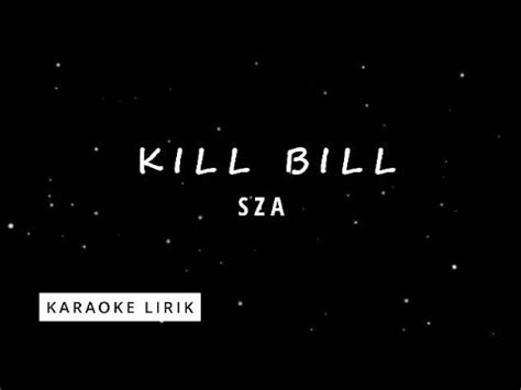 Kill Bill Sza Video Karaoke Lyrics Youtube