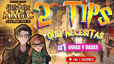 2 TIPS QUE NECESITAS GUIAS Y BASES HARRY POTTER MAGIC AWAKENED