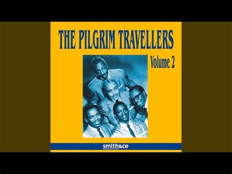 The Life You Save May Be Your Own The Pilgrim Travelers Youtube