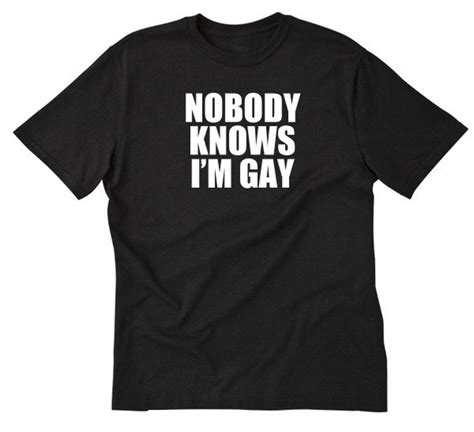 Nobody Knows Im Gay T Shirt Gay Pride Shirt T Idea Etsy Canada