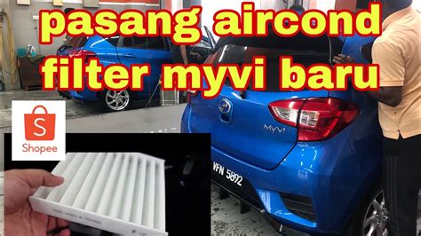 Cara Pasang Air Cond Filter Myvi Part K Kipas No Dah Sejuk Beku