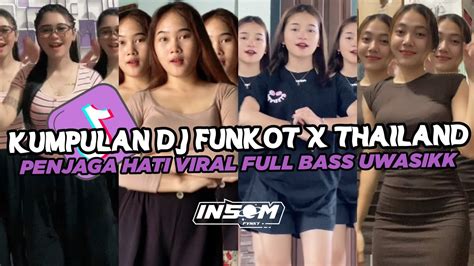 Dj Funkot X Thailand Penjaga Hati Dj Funkot Viral Tik Tok Terbaru