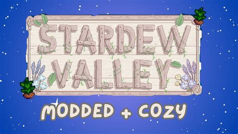 Stardew Valley Modded Lets Play Spring Year Days Cozy