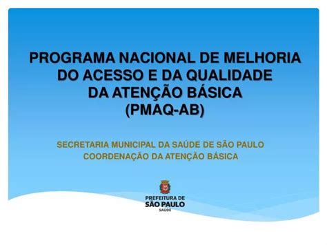 PPT PROGRAMA NACIONAL DE MELHORIA DO ACESSO E DA QUALIDADE DA ATENÇÃO