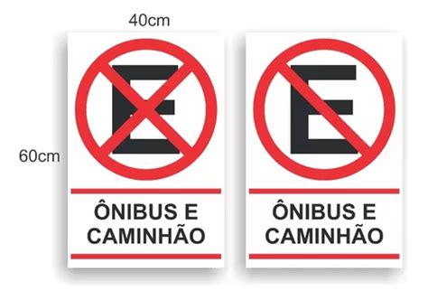 Placa Proibido Parar E Estacionar Nibus Caminh O X Cm Frete Gr Tis