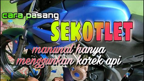 Cara Pasang Sekotlet Manual Hanya Menggunakan Korek Api Youtube