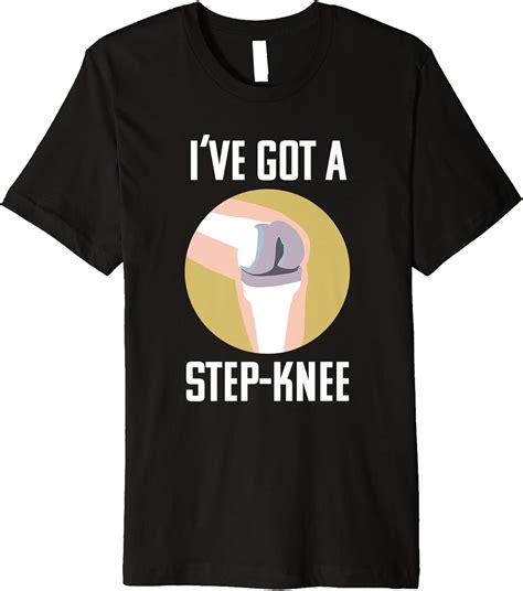 Knee Replacement Funny Step Knee Surgery Recovery T