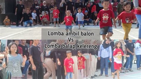 LOMBA AMBIL BALON VS LOMBA BALAP KELERENG YouTube