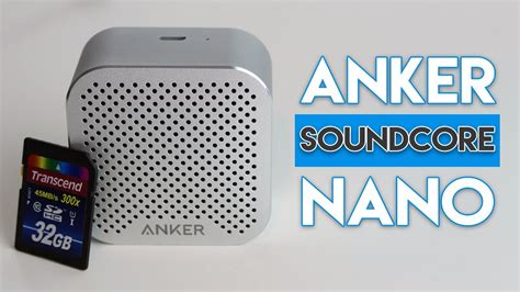 The Smallest Bluetooth Speaker [anker Soundcore Nano ] Youtube