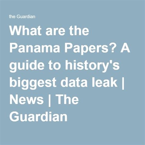 What Are The Panama Papers A Guide To Historys Biggest Data Leak