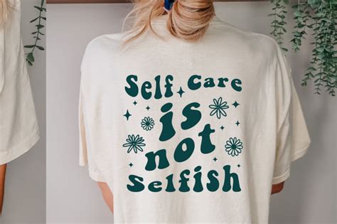 Self Care Is Not Selfish SVG Graphic By Imtheone 429 Creative Fabrica