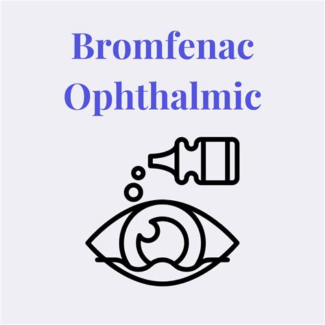 Bromfenac Ophthalmic : Overview, Uses, Side Effects, Precautions ...