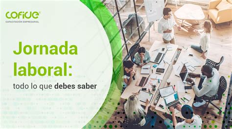 Jornada Laboral Todo Lo Que Debes Saber