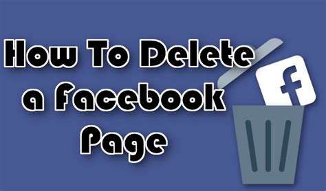 How To Delete Facebook Pages Groups And Accounts