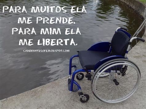 Imagens E Frases Que Inspiram Cadeirantes Life