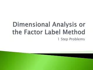 Ppt Dimensional Analysis Factor Label Method Powerpoint