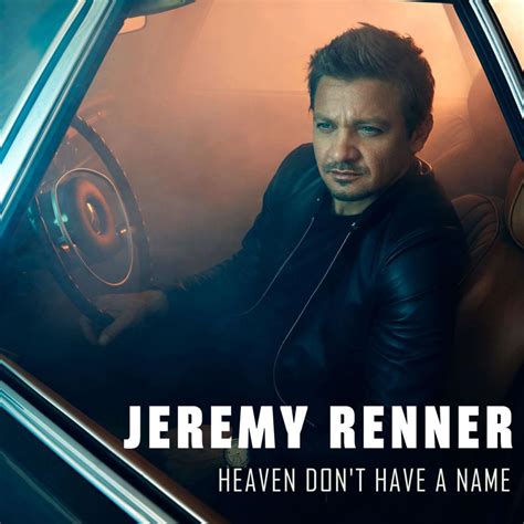 Jeremy Renner – Heaven Don't Have a Name Lyrics | Genius Lyrics