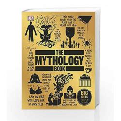 The Mythology Book Big Ideas Simply Explained By DK Buy Online The